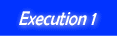 Execution1